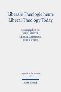Vorderes Coverbild Liberale Theologie heute - Liberal Theology Today