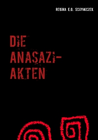 Vorderes Coverbild Die Anasazi-Akten
