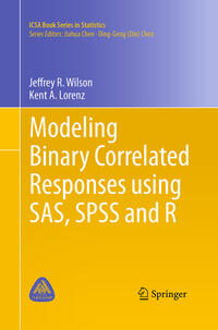 Vorderes Coverbild Modeling Binary Correlated Responses using SAS, SPSS and R