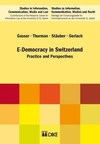 Vorderes Coverbild E-Democracy in Switzerland. Practice and Perspectives.