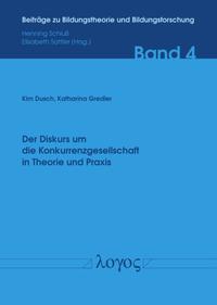 Vorderes Coverbild Der Diskurs um die Konkurrenzgesellschaft in Theorie und Praxis