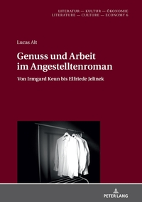 Vorderes Coverbild Genuss und Arbeit im Angestelltenroman