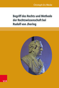 Vorderes Coverbild Begriff des Rechts und Methode der Rechtswissenschaft bei Rudolf von Jhering