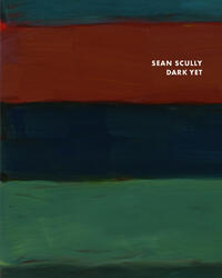 Vorderes Coverbild Sean Scully: Dark Yet