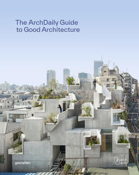 Vorderes Coverbild The ArchDaily Guide to Good Architecture