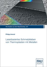 Vorderes Coverbild Laserbasiertes Schmelzkleben von Thermoplasten mit Metallen