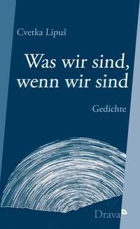 Vorderes Coverbild Was wir sind, wenn wir sind