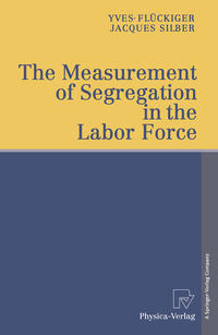 Vorderes Coverbild The Measurement of Segregation in the Labor Force