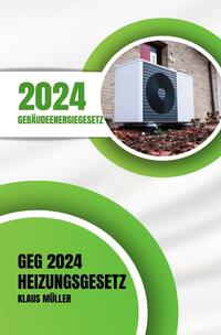Vorderes Coverbild Gebäudeenergiegesetz GEG 2024 - Das Heizungsgesetz