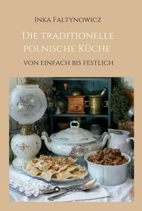 Vorderes Coverbild Die traditionelle polnische Küche