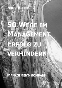 Vorderes Coverbild 50 Wege im Management Erfolg zu verhindern