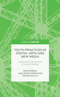 Vorderes Coverbild Youth Practices in Digital Arts and New Media: Learning in Formal and Informal Settings