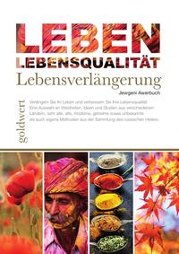 Vorderes Coverbild LEBEN: Lebensqualität, Lebensverlängerung