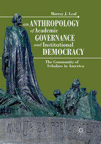 Vorderes Coverbild An Anthropology of Academic Governance and Institutional Democracy