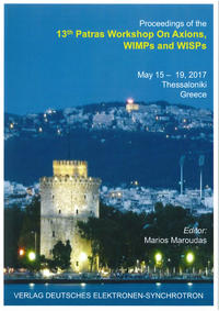 Vorderes Coverbild Proceedings of the 13th Patras Workshop on Axions, WIMPs and WISPs