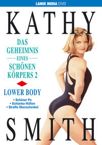 Vorderes Coverbild Kathy Smith: Das Geheimnis eines schönen Körpers 2 - Lower Body