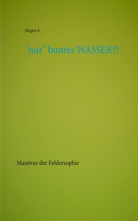 Vorderes Coverbild "nur" buntes WASSER?!