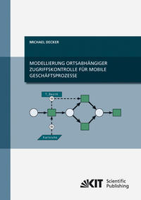 Vorderes Coverbild Modellierung ortsabhängiger Zugriffskontrolle für mobile Geschäftsprozesse