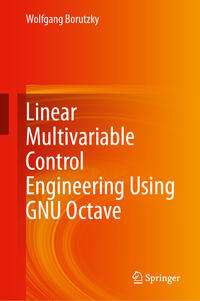 Vorderes Coverbild Linear Multivariable Control Engineering Using GNU Octave