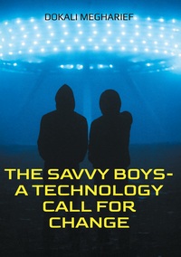 Vorderes Coverbild The Savvy Boys-A Technology Call For Change