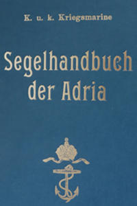 Vorderes Coverbild K. u. k. Segelhandbuch der Adria