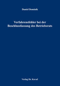 Vorderes Coverbild Verfahrensfehler bei der Beschlussfassung des Betriebsrats