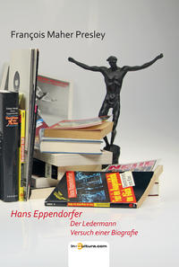 Vorderes Coverbild Hans Eppendorfer. Der Ledermann.