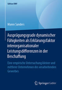 Vorderes Coverbild Ausprägungsgrade dynamischer Fähigkeiten als Erklärungsfaktor interorganisationaler Leistungsdifferenzen in der Beschaffung