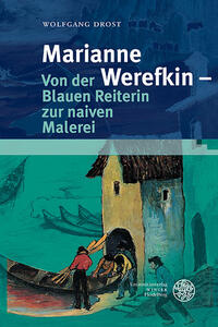 Vorderes Coverbild Marianne Werefkin – Von der Blauen Reiterin zur naiven Malerei