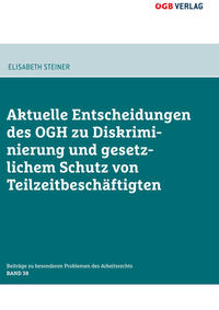 Vorderes Coverbild Aktuelle Entscheidungen des OGH zu Diskriminierung und gesetzlichem Schutz von Teilzeitbeschäftigten
