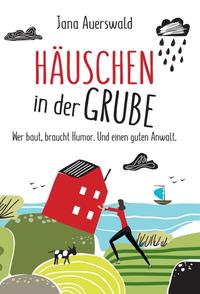 Vorderes Coverbild Häuschen in der Grube
