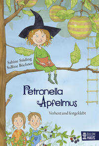 Vorderes Coverbild Petronella Apfelmus - Verhext und festgeklebt (Band 1)