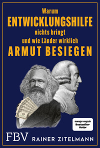 Vorderes Coverbild Warum Entwicklungshilfe nichts bringt und wie Länder wirklich Armut besiegen