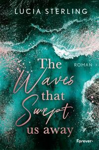 Vorderes Coverbild The waves that swept us away (Lifeguard 2)