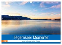Vorderes Coverbild Tegernseer Momente (Wandkalender 2025 DIN A3 quer), CALVENDO Monatskalender