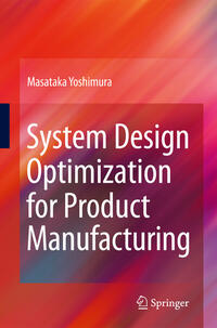 Vorderes Coverbild System Design Optimization for Product Manufacturing