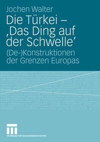 Vorderes Coverbild Die Türkei - 'Das Ding auf der Schwelle'