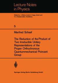 Vorderes Coverbild The Reduction of the Product of Two Irreducible Unitary Representations of the Proper Orthochronous Quantummechanical Poincaré Group