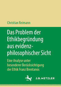 Vorderes Coverbild Das Problem der Ethikbegründung aus evidenzphilosophischer Sicht