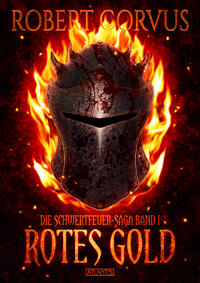 Vorderes Coverbild Die Schwertfeuer-Saga 1: Rotes Gold