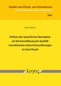 Vorderes Coverbild Einfluss der sprachlichen Konzeption auf die Einschätzung der Qualität instruktionaler Unterrichtserklärungen im Fach Physik