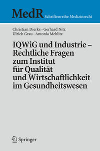 Vorderes Coverbild IQWiG und Industrie – Rechtliche Fragen zum Institut für Qualität und Wirtschaftlichkeit im Gesundheitswesen