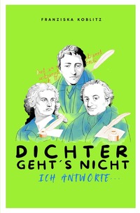 Vorderes Coverbild DICHTER GEHT'S NICHT. Ich antworte...