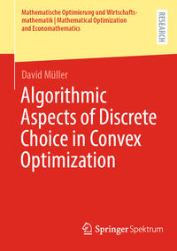 Vorderes Coverbild Algorithmic Aspects of Discrete Choice in Convex Optimization