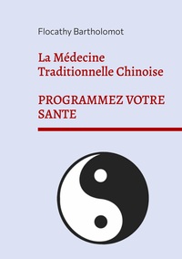 Vorderes Coverbild La Médecine Traditionnelle Chinoise
