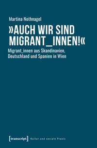 Vorderes Coverbild »Auch wir sind Migrant_innen!«