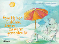 Vorderes Coverbild Vom kleinen Eisbären, dem es zu warm geworden ist