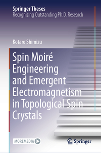 Vorderes Coverbild Spin Moiré Engineering and Emergent Electromagnetism in Topological Spin Crystals
