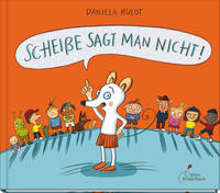 Vorderes Coverbild Scheiße sagt man nicht!