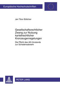 Vorderes Coverbild Gesellschaftsrechtlicher Zwang zur Nutzung kartellrechtlicher Kronzeugenregelungen